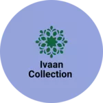 Business logo of Ivaan collection