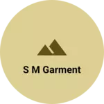 Business logo of S M Garment