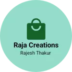Business logo of Raja Creations