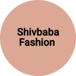 Business logo of Shivbaba fashion
