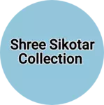 Business logo of Shree sikotar collection