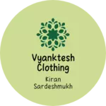 Business logo of vyanktesh clothing