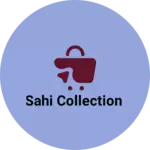 Business logo of sahi collection