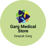 Business logo of Garg medical store