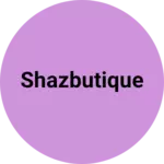 Business logo of Shazbutique