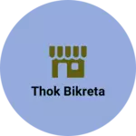 Business logo of Thok bikreta