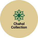 Business logo of Chahal collection