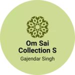Business logo of Om sai collection s
