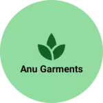 Business logo of Anu garments
