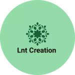 Business logo of LNT Creation