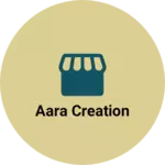 Business logo of Aara Creation