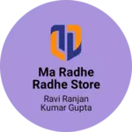 Business logo of Ma radhe radhe store