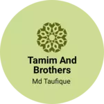 Business logo of Tamim and brothers garments