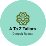 Business logo of A TO Z TAILORS