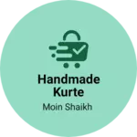 Business logo of Handmade kurte