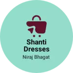 Business logo of Shanti dresses