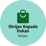 Business logo of Shrijan kapada dukan