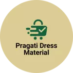 Business logo of Pragati dress material