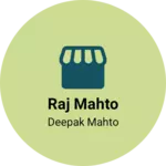 Business logo of Raj mahto
