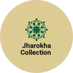 Business logo of Jharokha collection