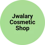 Business logo of Jwalary cosmetic shop