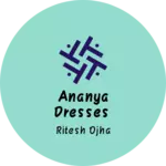 Business logo of Ananya Dresses