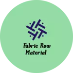 Business logo of Fabric row material