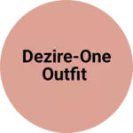 Business logo of Dezire-One Outfit