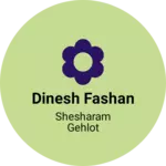 Business logo of Dinesh Fashan
