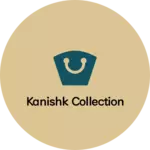 Business logo of Kanishk Collection
