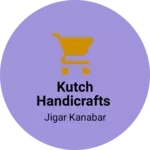 Business logo of Kutch Handicrafts
