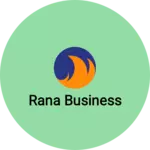 Business logo of Rana Business