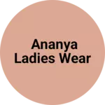 Business logo of Ananya Ladies wear