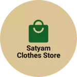 Business logo of Satyam clothes store