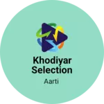 Business logo of Khodiyar selection