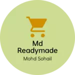 Business logo of MD READYMADE STORE