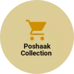 Business logo of Poshaak Collection
