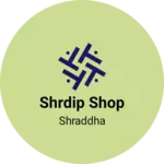 Business logo of Shrdip shop