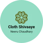 Business logo of Cloth shivaaye