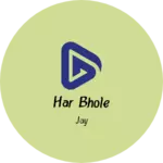 Business logo of Har bhole