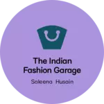 Business logo of The Indian Fashion Garage