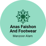 Business logo of Anas faishon and footwear store