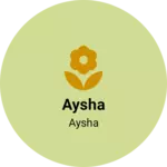 Business logo of Aysha