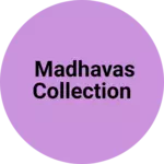 Business logo of Madhavas Collection