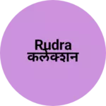 Business logo of Rudra कलेक्शन