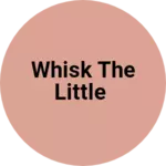 Business logo of Whisk the little