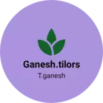 Business logo of Ganesh.tilors
