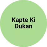 Business logo of Kapte ki dukan