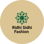 Business logo of Ridhi sidhi fashion