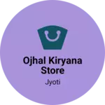 Business logo of Ojhal kiryana store